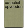 Co-actief opvoeden by Ross Greene
