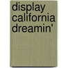 Display California Dreamin' by Unknown