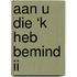 Aan u die ‘k heb bemind II