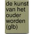 De kunst van het ouder worden (GLB)