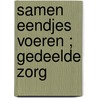 Samen eendjes voeren ; Gedeelde zorg door Teresa Carpenter