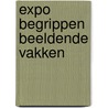 EXPO Begrippen beeldende vakken door RenéE. De Vries
