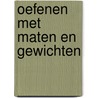 Oefenen met maten en gewichten door Lara Bryan