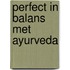 Perfect in balans met ayurveda