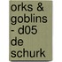 Orks & Goblins - D05 De Schurk