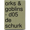 Orks & Goblins - D05 De Schurk door Peru