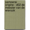 Samoerai Origine - D02 De Meester van de Wierook door di Giorgio
