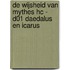 De wijsheid van mythes HC - D01 Daedalus en Icarus