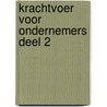 Krachtvoer voor Ondernemers Deel 2 door Jan Frens