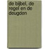 De Bijbel, de Regel en de Deugden