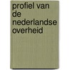 Profiel van de Nederlandse overheid by Patricia Wiebinga