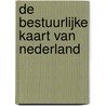 De bestuurlijke kaart van Nederland door Wim van Noort