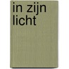 In Zijn Licht door Jeanine Broos