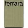 Ferrara door Bert Wagendorp