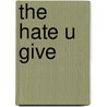The hate u give door Angie Thomas