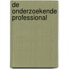 De onderzoekende professional by Remi Soleman