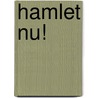 Hamlet Nu! by Taco Veldstra