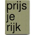 Prijs je rijk