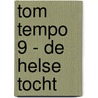 Tom Tempo 9 - De helse tocht door Edward De Rop
