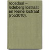 Roosdaal – Ledeberg Lostraat en Kleine Lostraat (ROO3010). door T. Beukelaar-van Gulik