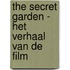 The Secret Garden - Het verhaal van de film