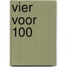 VIER VOOR 100 by James Sittrop