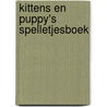 Kittens en Puppy's Spelletjesboek door Onbekend