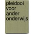Pleidooi voor ander onderwijs