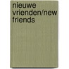 Nieuwe vrienden/New Friends door Jos Houweling