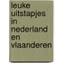 Leuke uitstapjes in Nederland en Vlaanderen