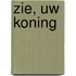 Zie, uw Koning
