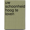 Uw schoonheid hoog te loven door J.M. Kleppe