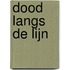 Dood langs de lijn