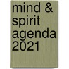Mind & Spirit Agenda 2021 door Edicola Publishing