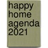 Happy Home Agenda 2021