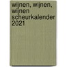 Wijnen, wijnen, wijnen Scheurkalender 2021 door Onbekend