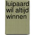 Luipaard wil altijd winnen