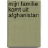 Mijn familie komt uit Afghanistan