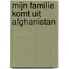 Mijn familie komt uit Afghanistan by Susan Schaeffer
