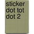 Sticker dot tot dot 2