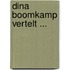 Dina Boomkamp vertelt ...