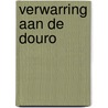 Verwarring aan de Douro by Ellen van Herk