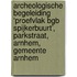 Archeologische Begeleiding ‘Proefvlak BGB Spijkerbuurt’, Parkstraat, Arnhem, Gemeente Arnhem