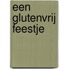 Een glutenvrij feestje door Maartje Kouwen