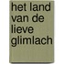 Het land van de lieve glimlach