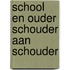SCHOOL EN OUDER SCHOUDER AAN SCHOUDER