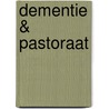 Dementie & Pastoraat by Unknown