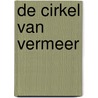 De Cirkel van Vermeer by Unknown