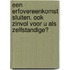 Een erfovereenkomst sluiten. Ook zinvol voor u als zelfstandige?