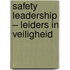 Safety Leadership – Leiders in veiligheid door Jan Dillen